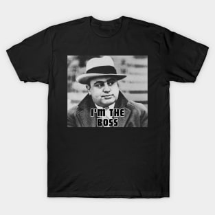 I'm the boss T-Shirt